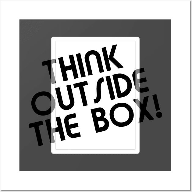 Think outside the box Wall Art by All About Nerds